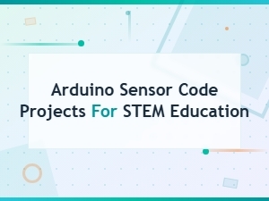 Arduino Sensor Projects for Stem Learning