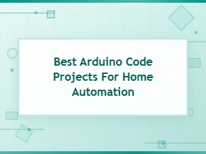 Smart Home Arduino Projects You Can Build Today