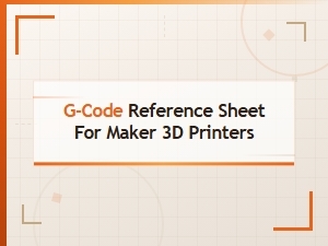G-Code Quick Reference for Maker 3d Printers